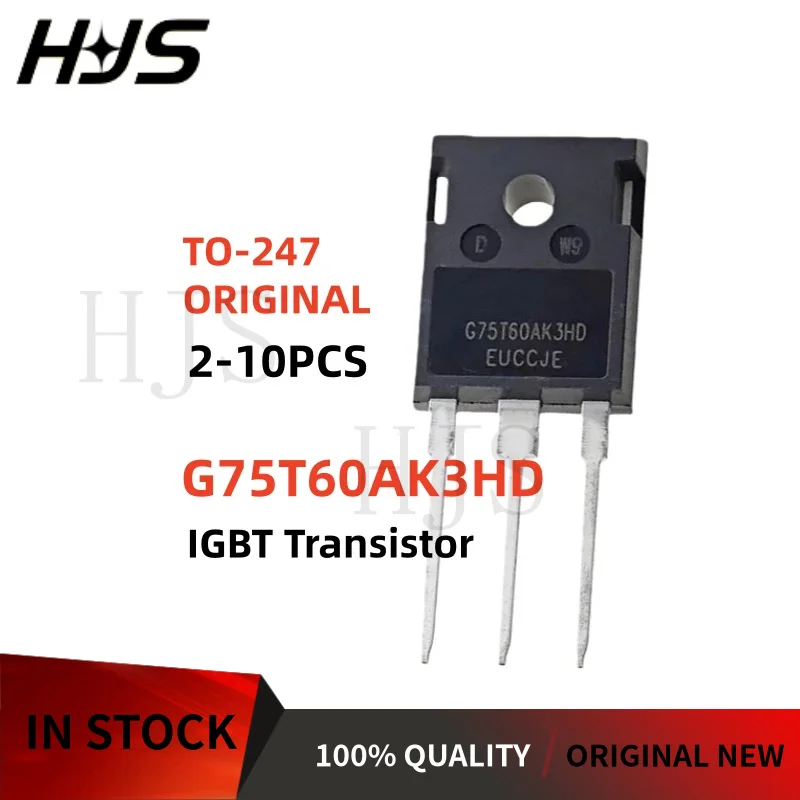 2~10PCS Original New G75T60AK3HD CRG75T60AK3HD 75A 600V TO-247 IGBT Transistor for Welding machine In Stock