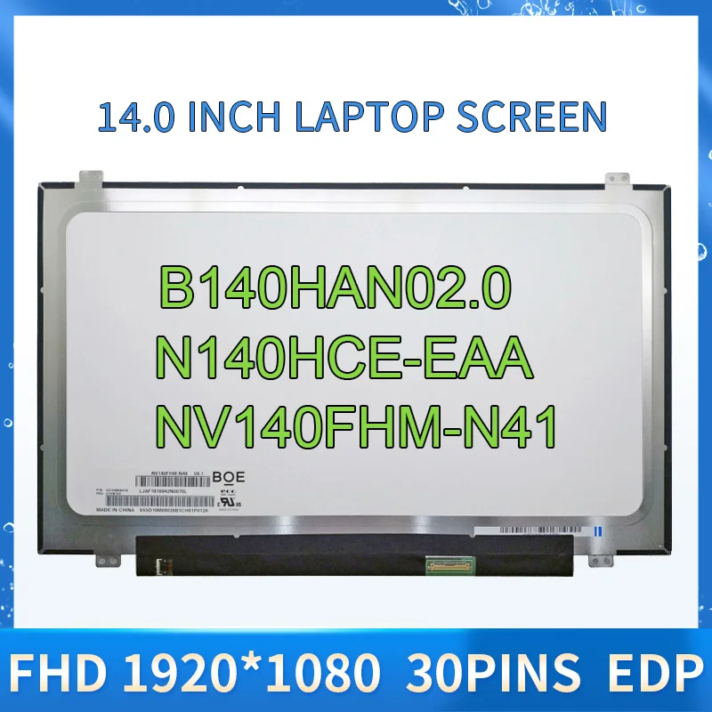 NV140FHM-N41 NV140FHM-N46 B140HAN02.1 B140HAN02.0 LTN140HL05-301 LTN140HL02-201 LP140WF3-SPL1 N140HCE-EAA FHD IPS LCD Screen