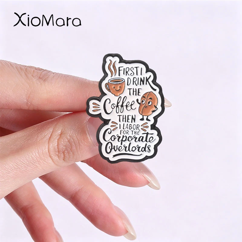 Cartoon Coffee Sarcastic Quote Badge Work Humor Enamel Pins Fashion Lapel Metal Brooch Backpack Clothes Jewelry Gift for Friends