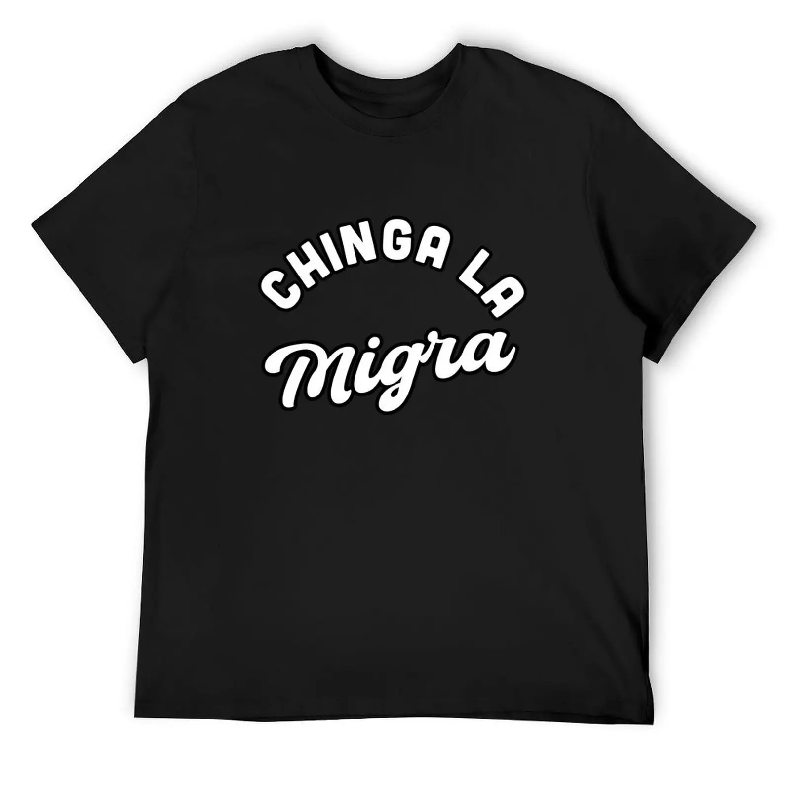 

Chinga la Migra T-Shirt tshirts personalised summer top Clothing mens t shirts pack