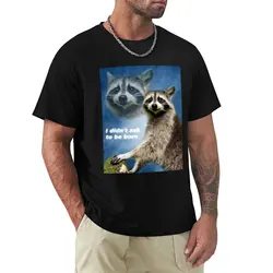 I Didnt Ask to Be Born Raccoon Meme T-Shirt vintage clothes Short sleeve tee quick drying shirt Short sleeve tee men