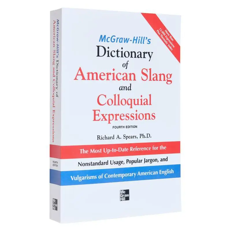 

McGrawHills Dictionary Of American Slang 4E PB 4th Edition Richard A Spears PhD McGrawHill 9781265790981 Book