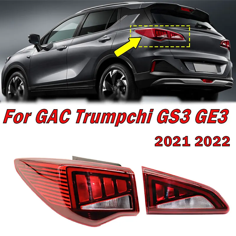 

Car Accessories Rear Tail Light Brake Light Reversing Lamp Turn Signal For GAC Trumpchi GS3 GE3 2021 2022 Taillight Assembly NEW