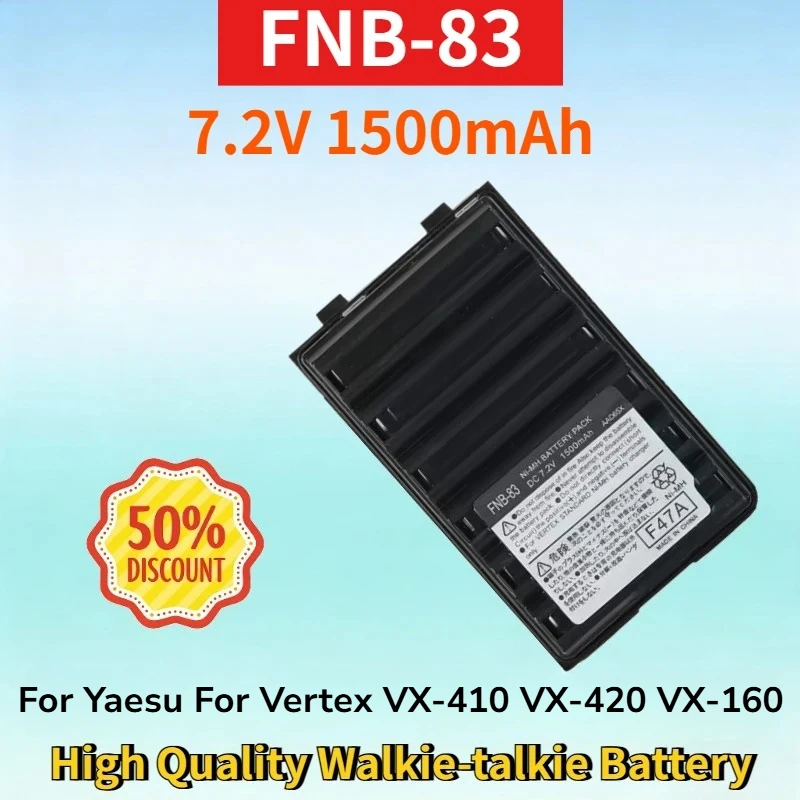 

New FNB-83 7.2V 1500mAh Ni-MH Battery for Yaesu for Vertex VX-410 VX-420 VX-160 FT-60R FT-270 High Quality Walkie-talkie Battery