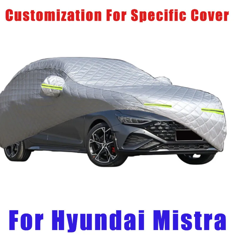 For Hyundai Mistra Hail prevention cover auto rain protection, scratch protection, paint peeling protection, car Snow prevention