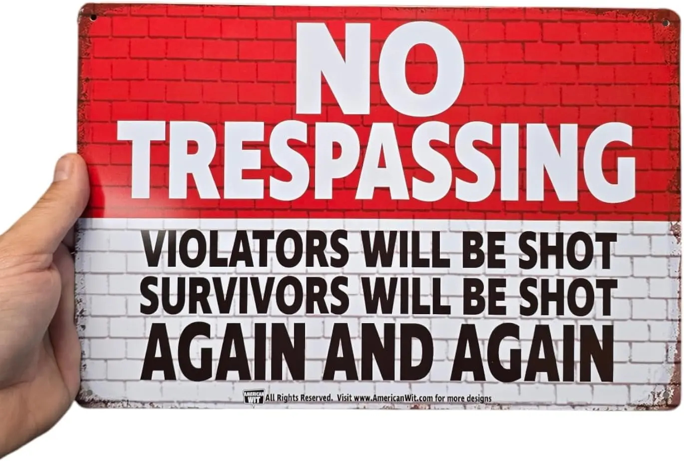 No Trespassing Violators Will Be Shot, Survivors Will Be Shot Again and Again - Tin Metal Sign (8" x 12") Brick Wall Bac
