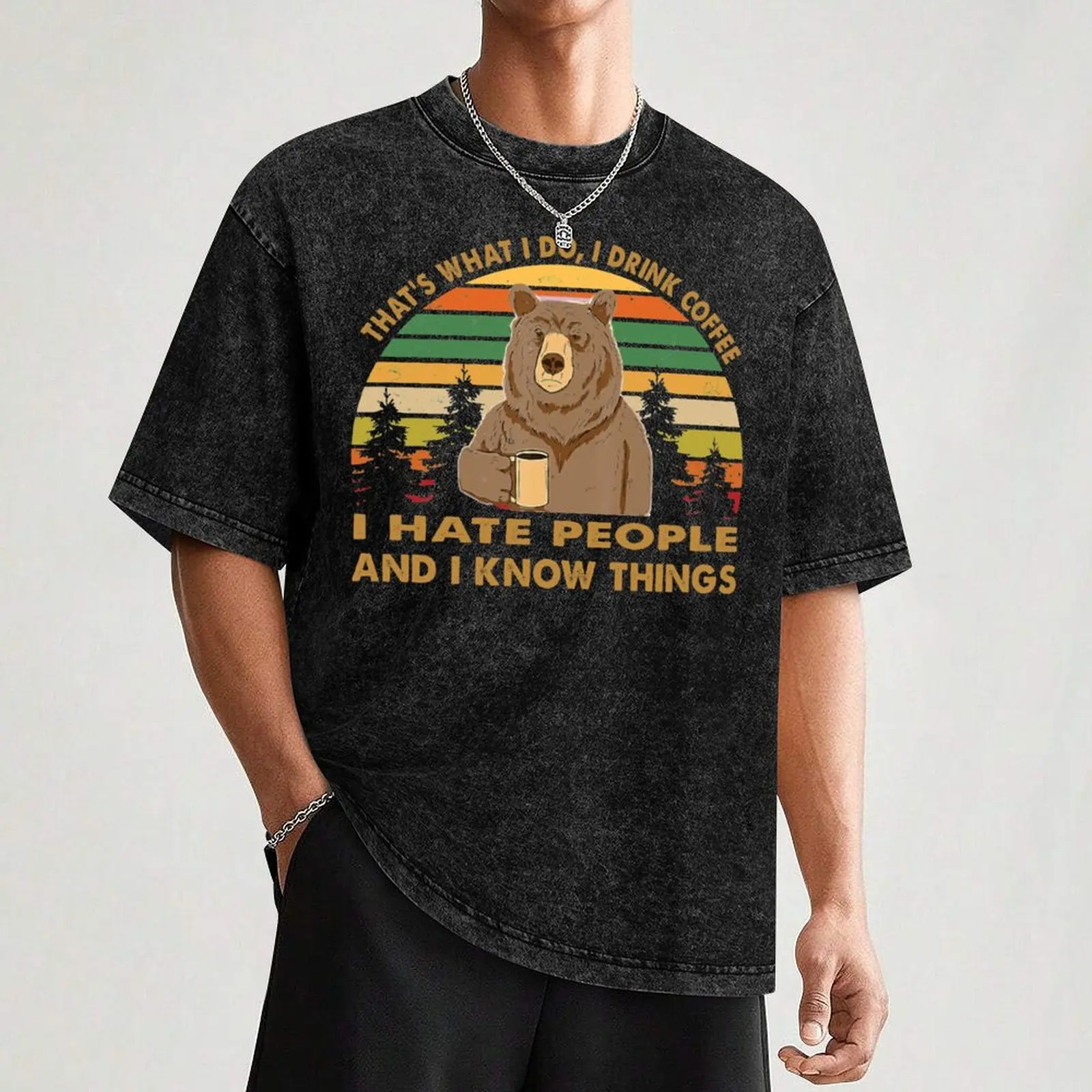 That's what i do i drink coffee i hate people and know things vintage bear T-Shirt Retro Style Print