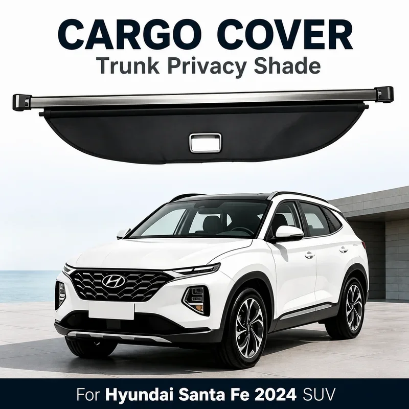 Cargo Cover Trunk Privacy Shade Rear Security Partition Anti-Theft Shield Organizer For Hyundai Santa Fe 2024 SUV Accessory