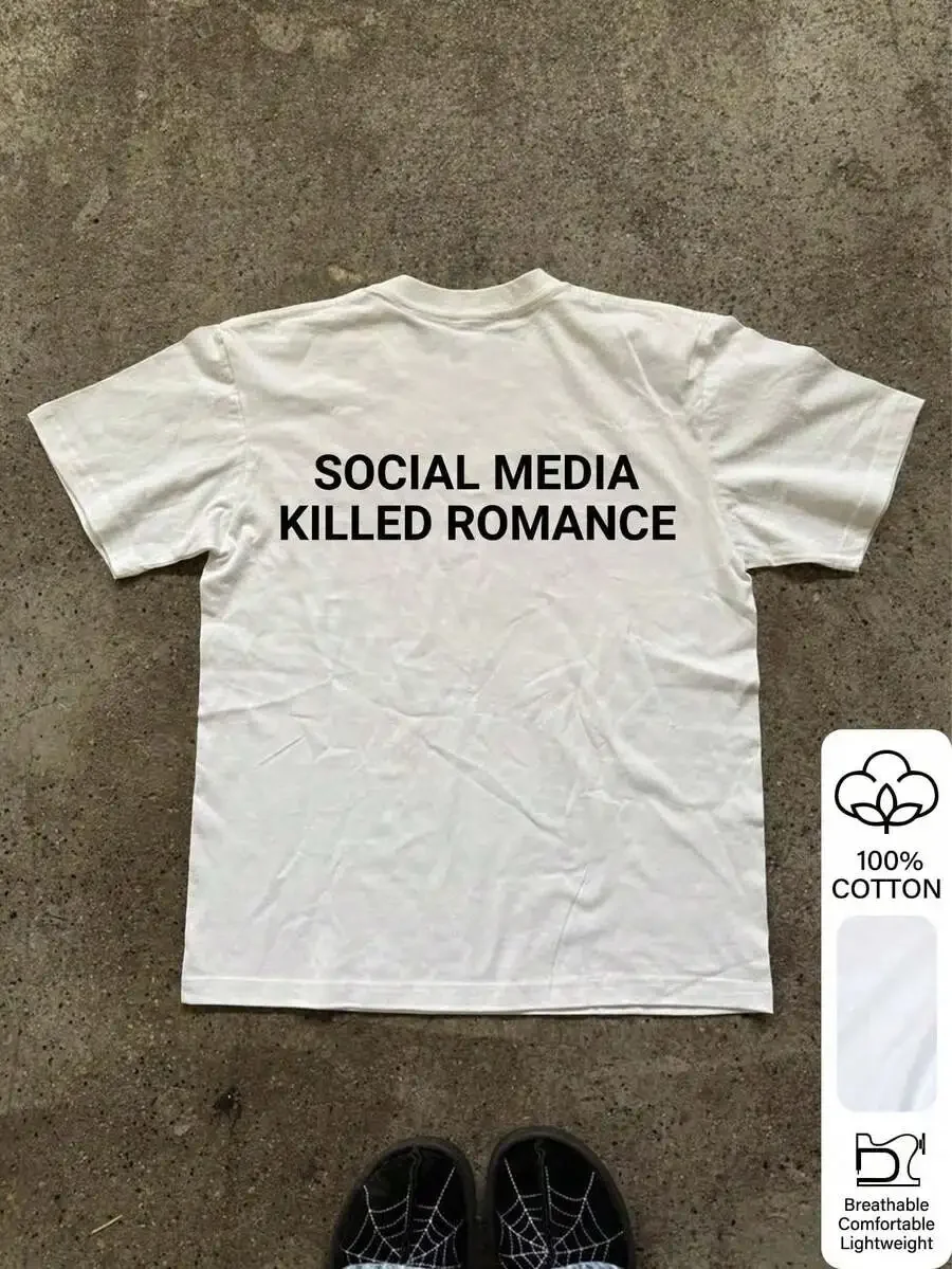 Men 100% Cotton T-shirt SOCIAL MEDIA KILLED ROMANCE Back Print Slogan Tee Summer Short Sleeve Casual Streetwear Tops