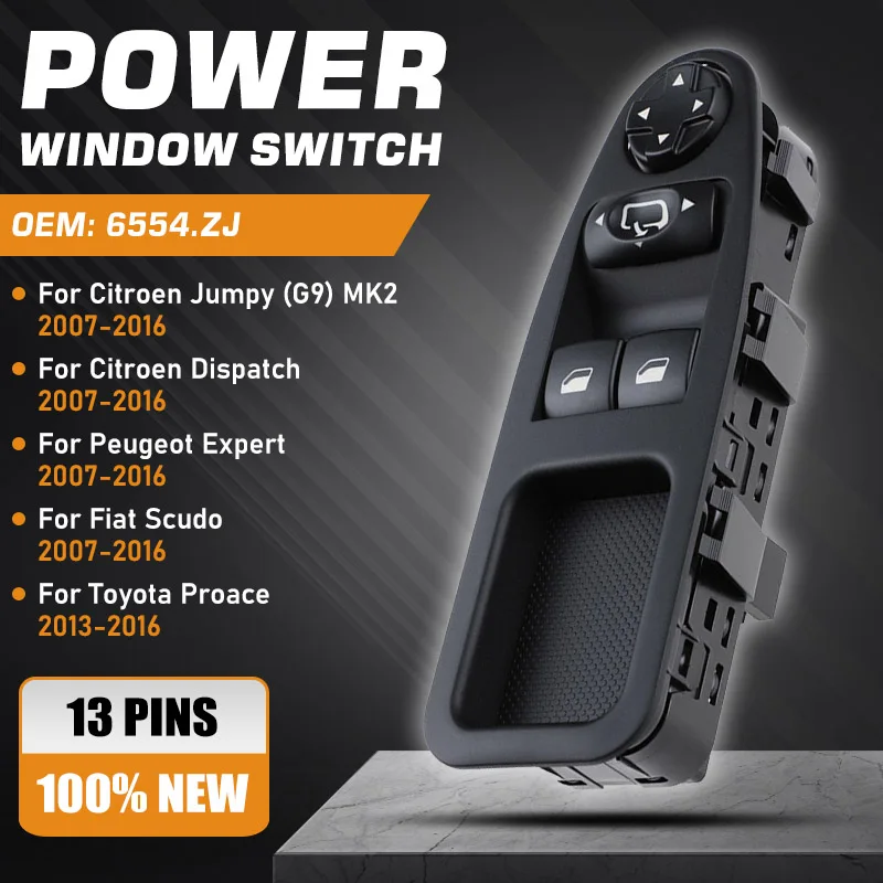 

Electric Power Car Window Master Switch For Citroen Jumpy Fiat Scudo Peugeot Expert Citroen Dispatch 2007-2016 6554.ZJ 13 Pins
