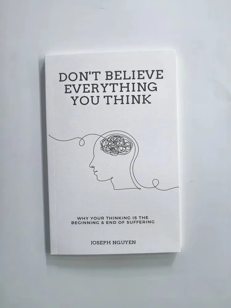 

Не верьтесь, все, что вы думаете Джозеф Nguyen. Почему ваше мышление начинается и конец осушения в мягкой обложке. Английская книга.