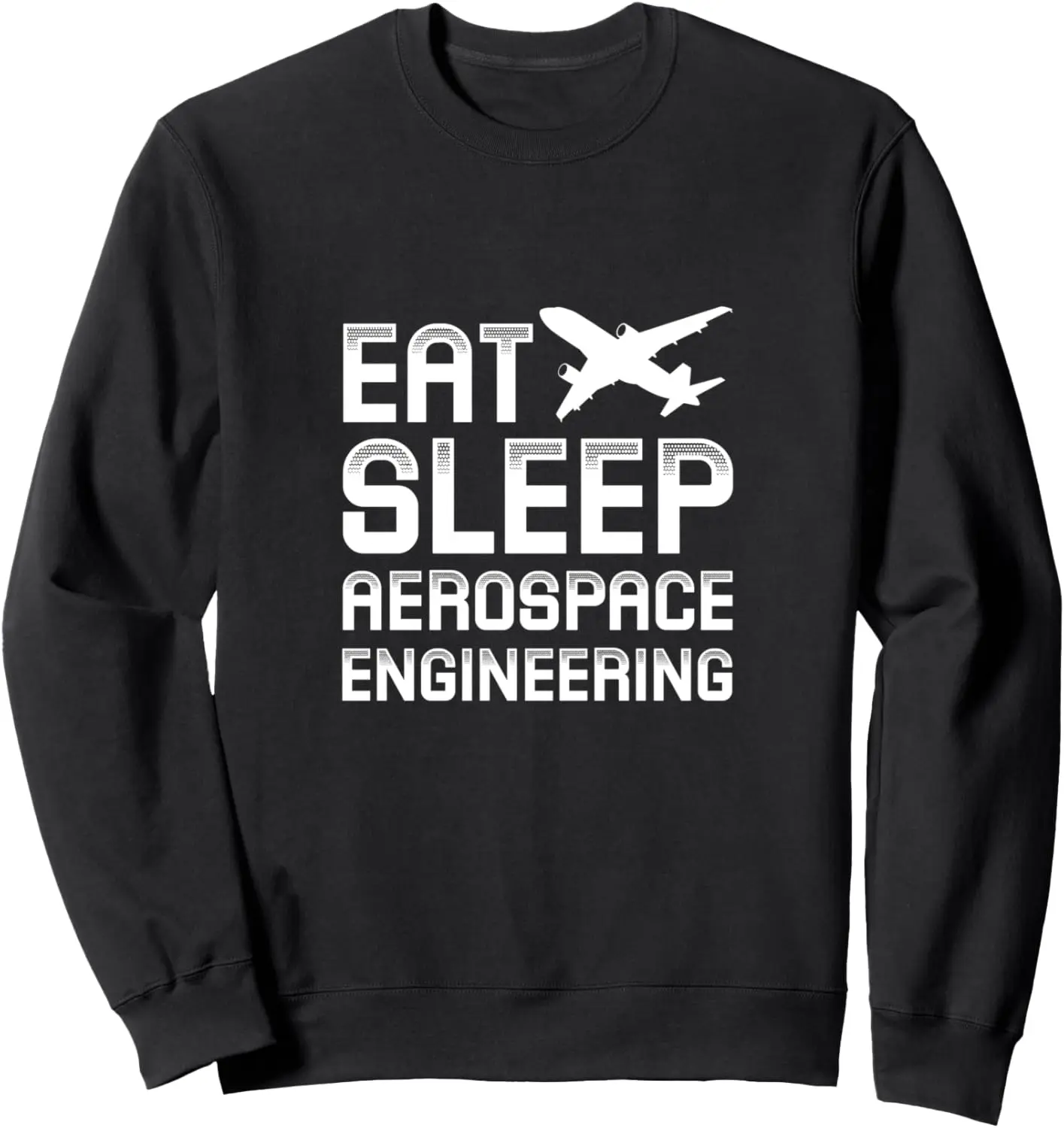

Свитшот для аэрокосмических инженеров Eat Sleep