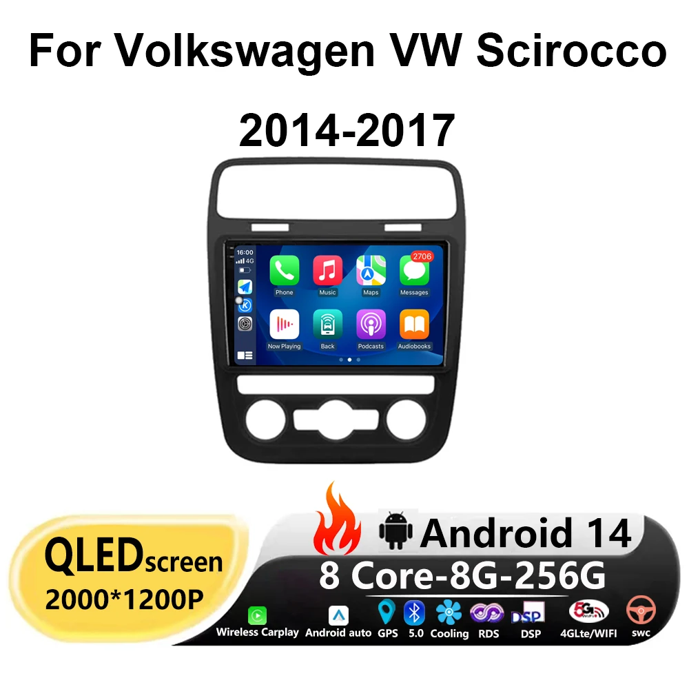 

Android 14 For Volkswagen VW Scirocco 2014-2017 Player Navigation DVD Multimedia Qualcomm Radio Car GPS Head Unit QLED NO 2DIN