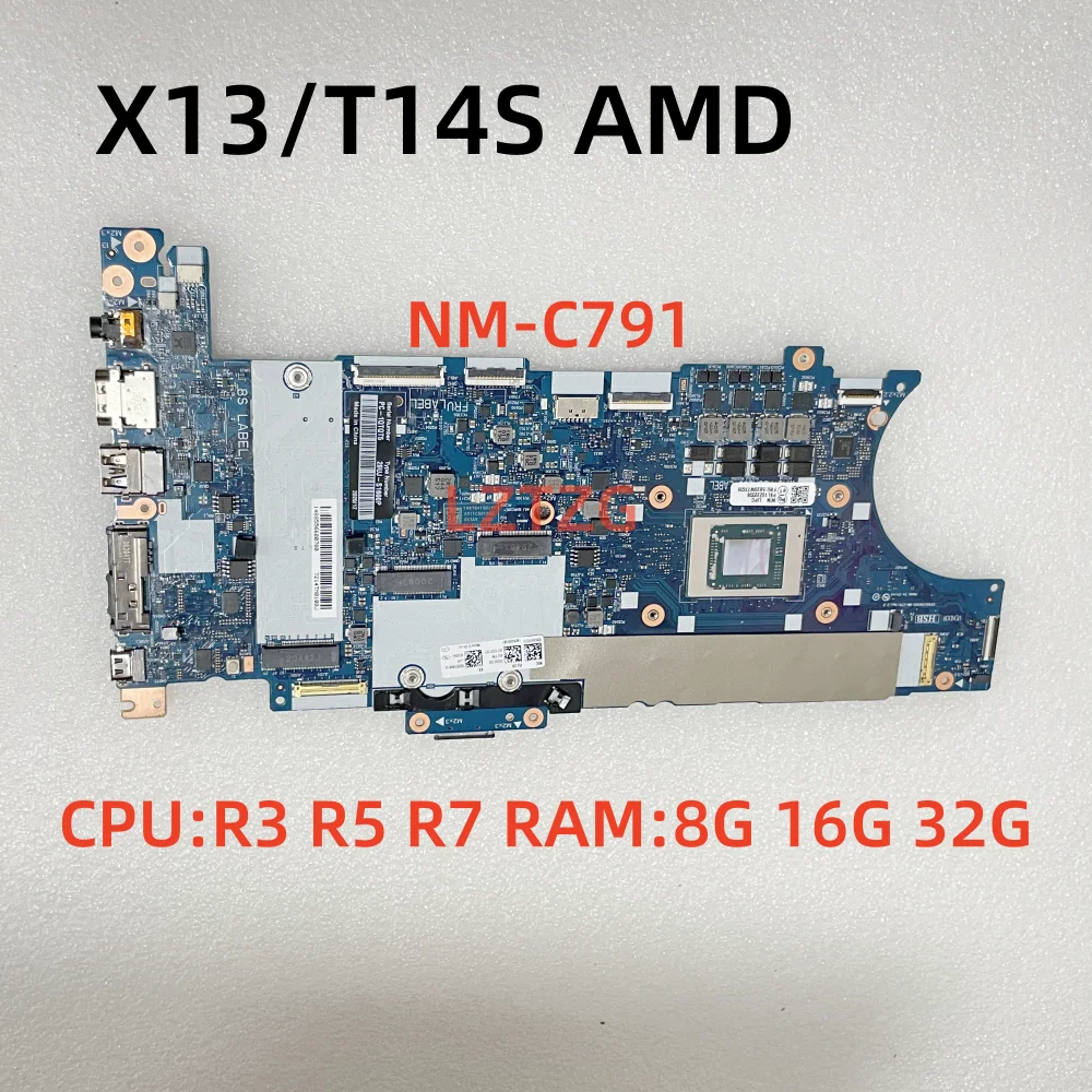 NM-C791 para Lenovo ThinkPad X13/T14S placa base para ordenador portátil CPU R3 R5 R7 AMD 8G/16G/32G 5B20W77637 100% probado OK