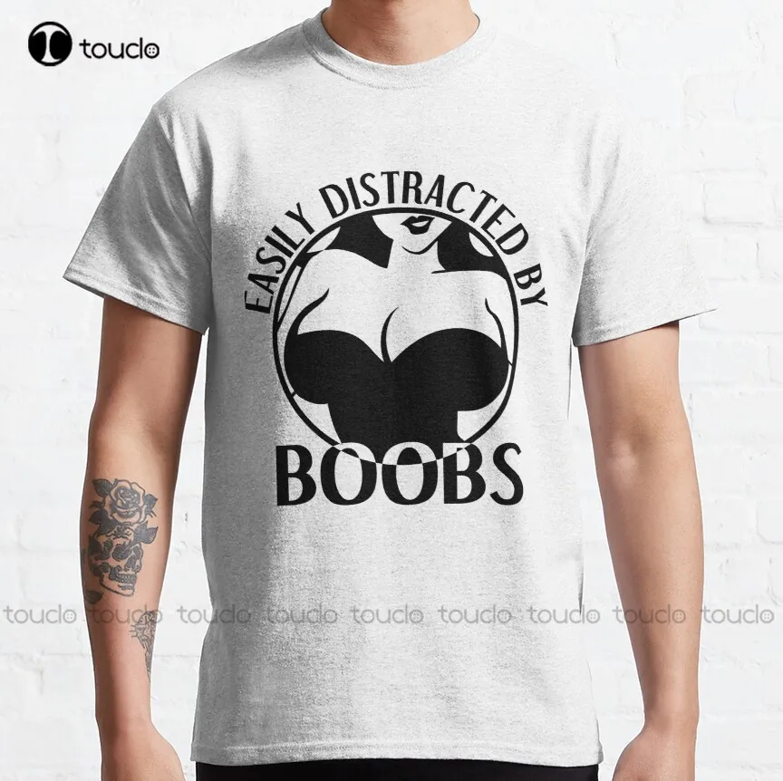 Easily Distracted By Boobs' Classic T-Shirt Girl Shirts Women Shirts Custom Unisex Tee Digital Printing Breathable Cotton Retro