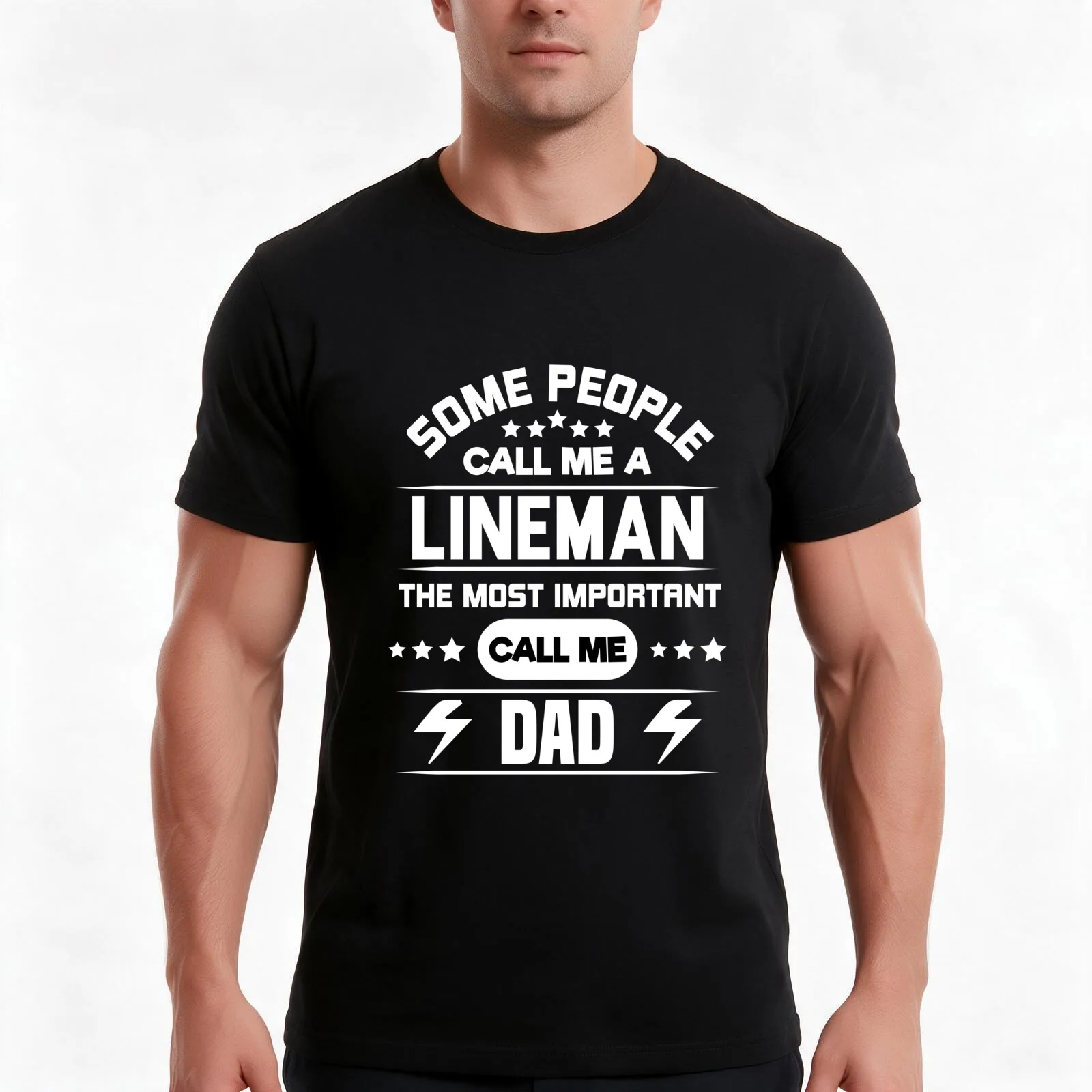 Some People Call Me Lineman The Most Important Call Me Dad: Electrician Lineman Dad Gifts For Dad who installs or repair T-Shirt
