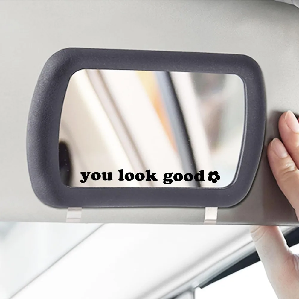 Positive Quote You Look Good Sticker Waterproof Vinyl Decal for Car Rearview Mirror Auto Window Interior Decoration
