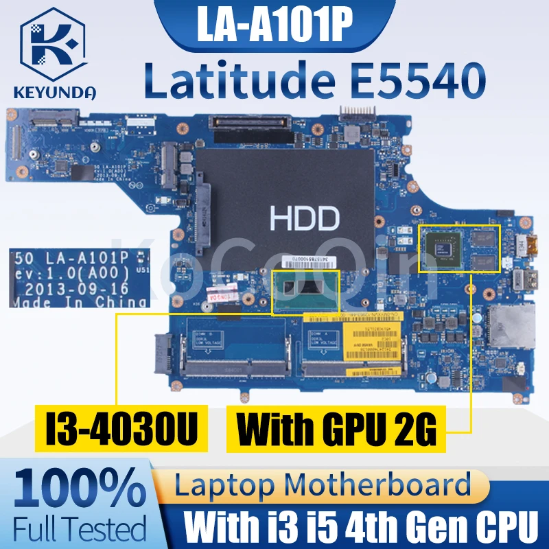 LA-A101P для материнской платы ноутбука Dell Latitude E5540 0MWDPN 0MYXVN 0CT9F9 0358D6 0C9NGF 0375R5 I3 I5 GPU 2G, материнская плата для ноутбука