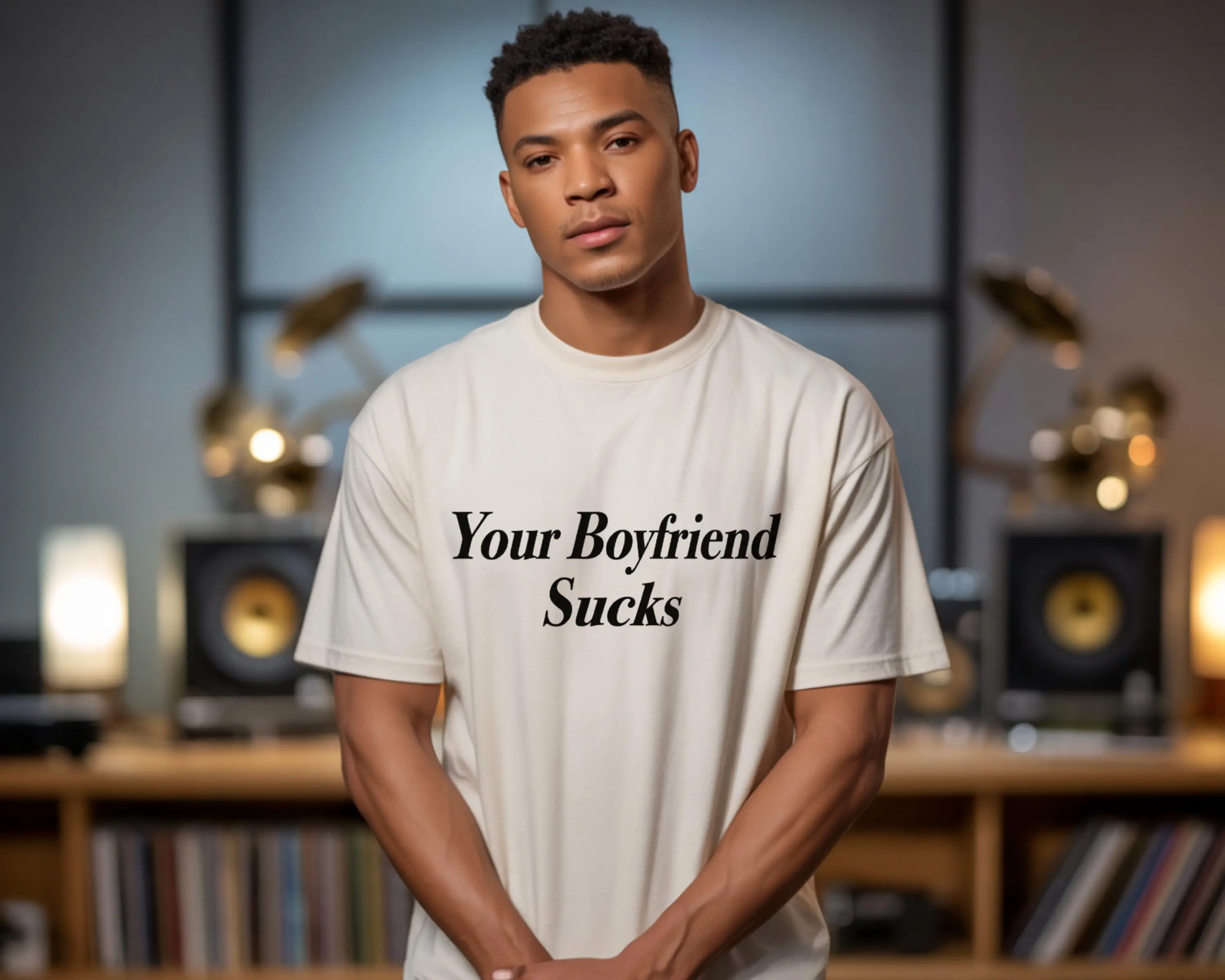 Funny Your Boyfriend Sucks Shirt Savage Quote Tee Sarcastic Graphic T-Shirt Bold Statement Shirt Trendy Casual Streetwear Tee