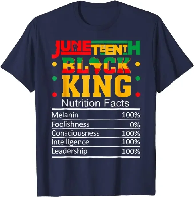 Nutritional Facts Juneteenth 1865 Black King Black Queen T-Shirt Black-Pride Never Apologize for Your Blackness African Clothes