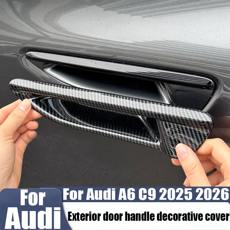 

For Audi A6 C9 2025 2026 car exterior door handle decoration scratch resistant protective cover car exterior decoration product