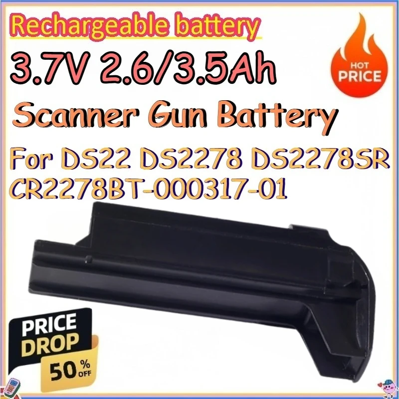 

3.7V 2.6/3.5Ah Scanner Gun Battery for DS22 DS2278 DS2278SR CR2278BT-000317-01 Replace Rechargeable Lithium-ion Battery