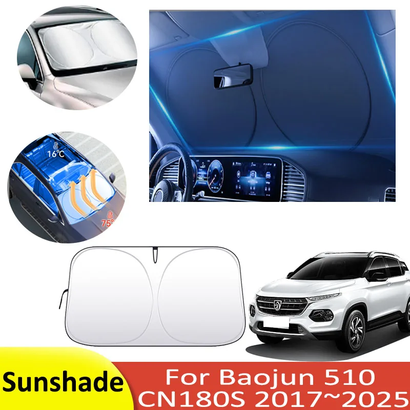 Auto Sunshade For Baojun 510 CN180S 2017~2025 2018 Sun Protection Heat Insulation Front Windshield Sunshade Shade Accessories