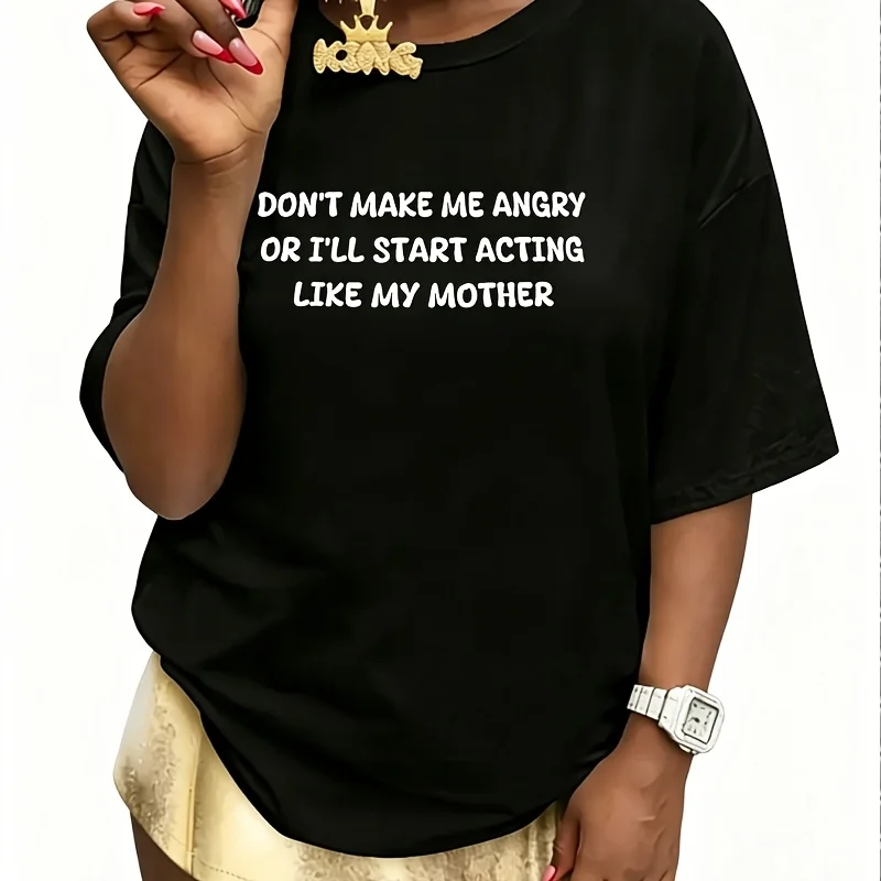 Don'T Make Me Angry or I'Ll Start Acting Like My Mother Mom Women's 100% Cotton T-Shirt Fun Print Short Sleeve Top Casual Round Neck Tee S-5Xl