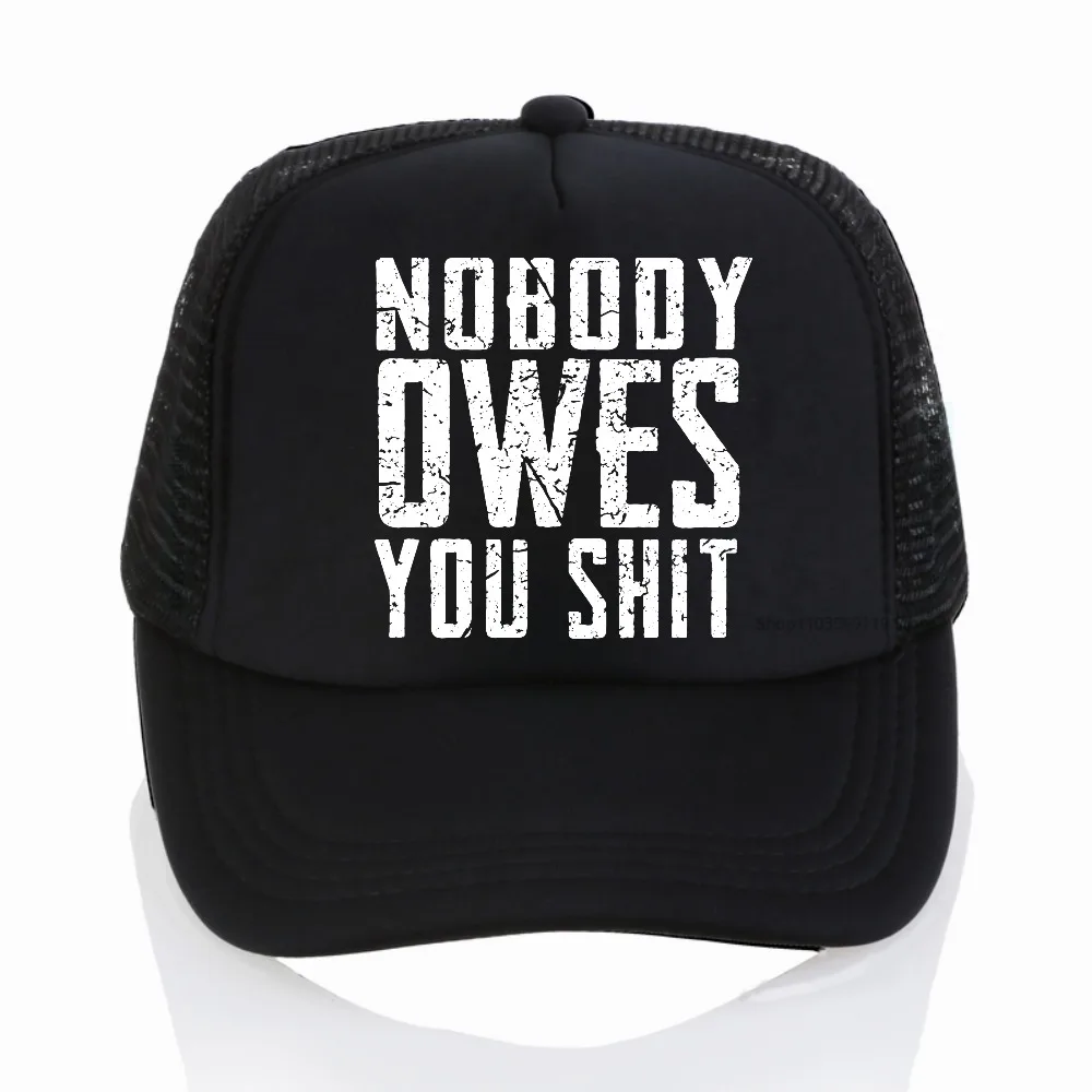 

Nobody Owes You Shit letter print breathable baseball cap fashion casual sun hat outdoor sports mesh adjustable cool trucker hat