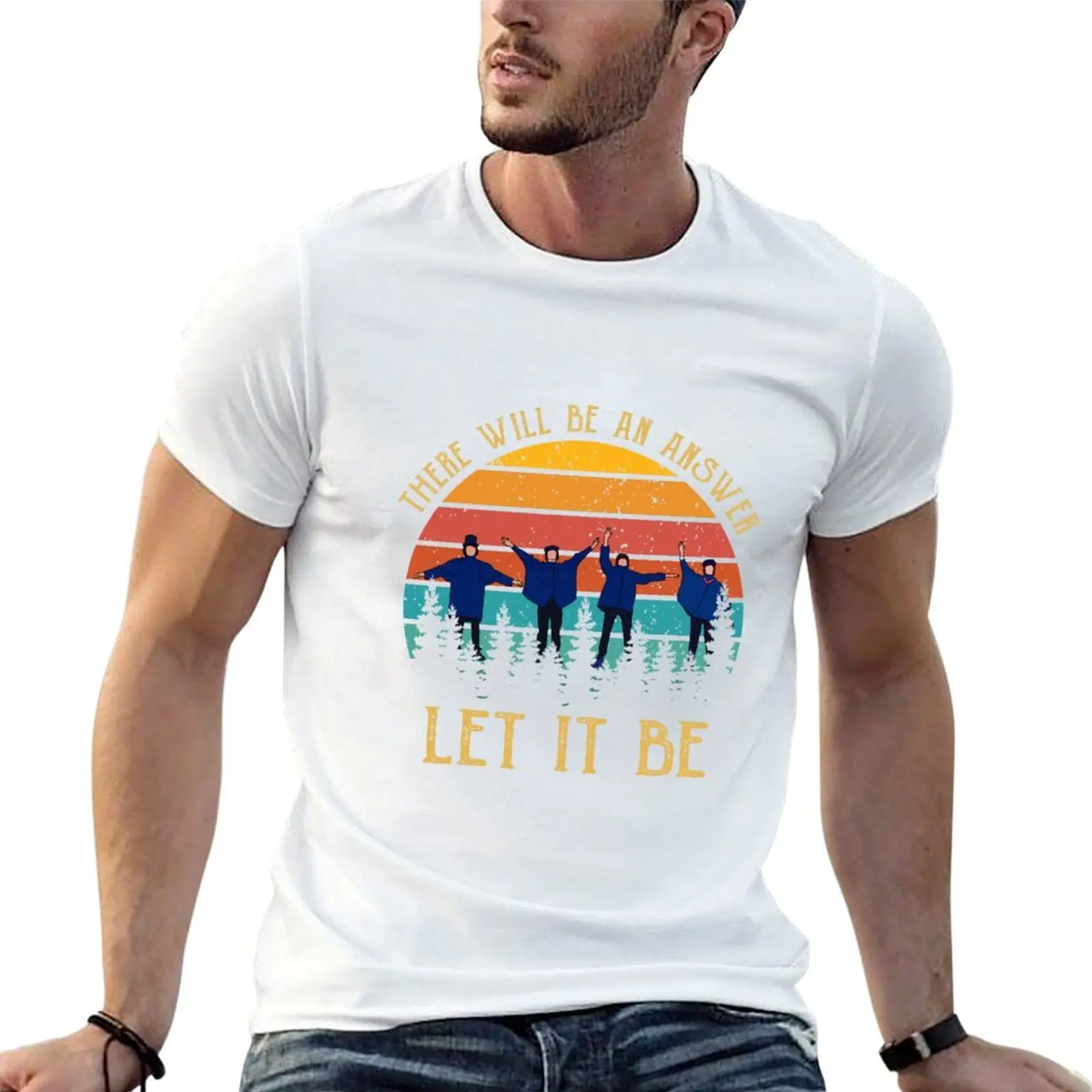 There Will Be An Answer Let It Be Retro Gift T-Shirt Clothing plain fitted t shirts for men