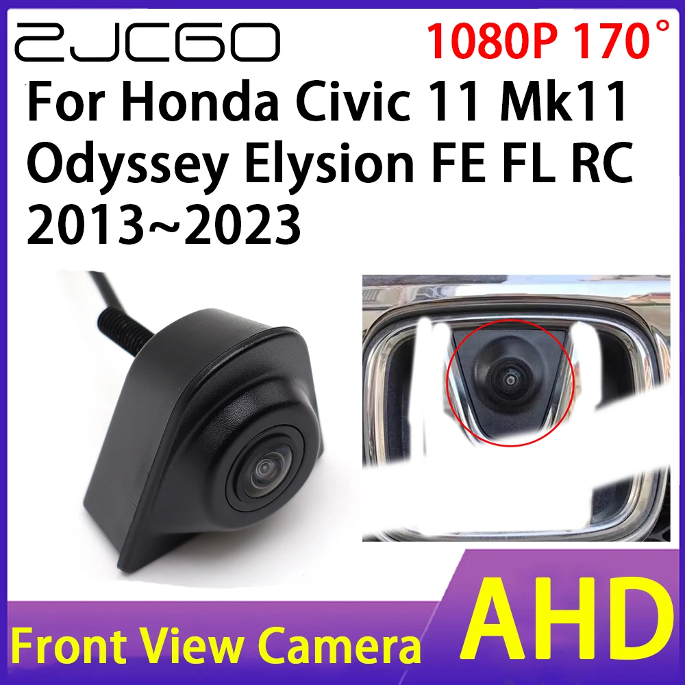 ZJCGO Car Front View Camera AHD 1080P Waterproof Night Vision CCD for Honda Civic 11 Mk11 Odyssey Elysion FE FL RC 2013~2023