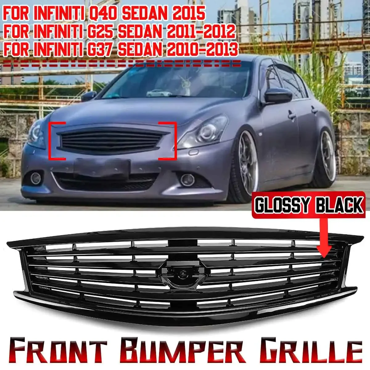 

High Quality Car Front Grill Grille Front Bumper Radiator Grille For Infiniti G37 2010-2013 G25 2011-2012 Q40 2015 4-Door Sedan