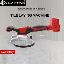VILASTING Tile Tiling Machine High Loading Capacity Wall Floor Tile Laying Vibrating Tool 8 Gears Fit Milwaukee 18V Battery Pin