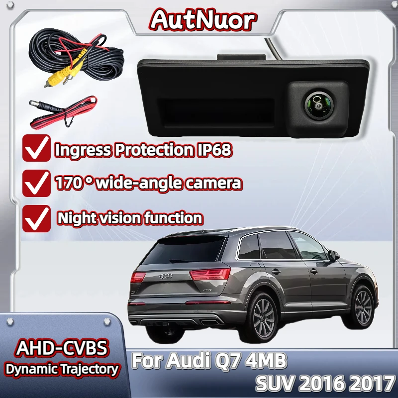 For Audi Q7 4MB SUV 2016 2017 Trunk Handle Reverse Camera with Night Vision Rear View Backup Parking Camera CCD Technology