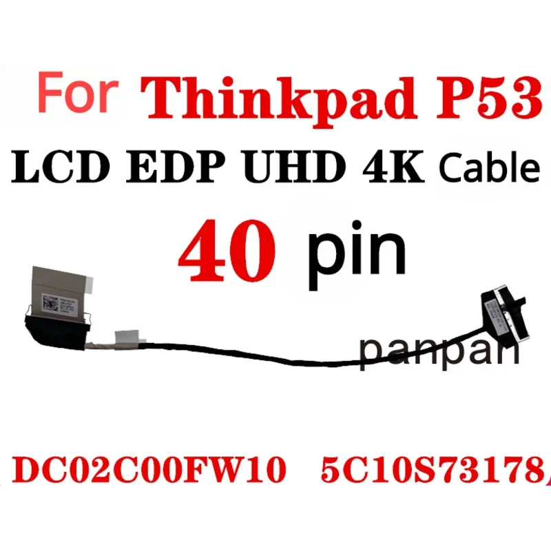 New fp530 UHD EDP cable for Lenovo ThinkPad p53 UHD 3840*2160 4K LCD screen cable dc02c00fw10 5c10s73178