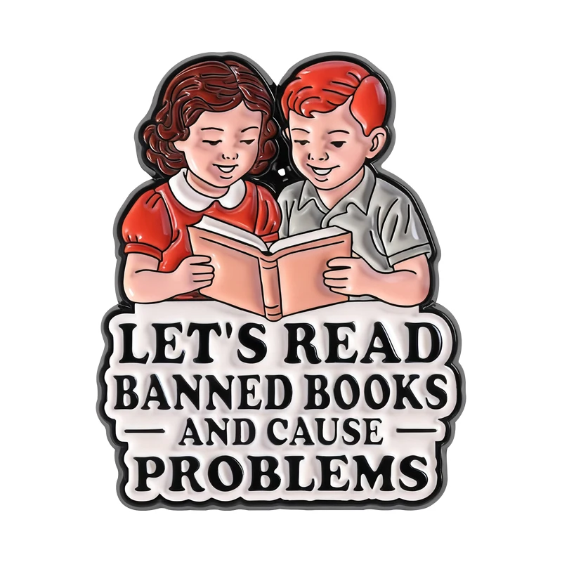 

Let's Read Banned Books And Cause Problems Brooch Enamel Pins Funny Sarcastic Brooches Backpack Lapel Badge Jewelry Gift Friends