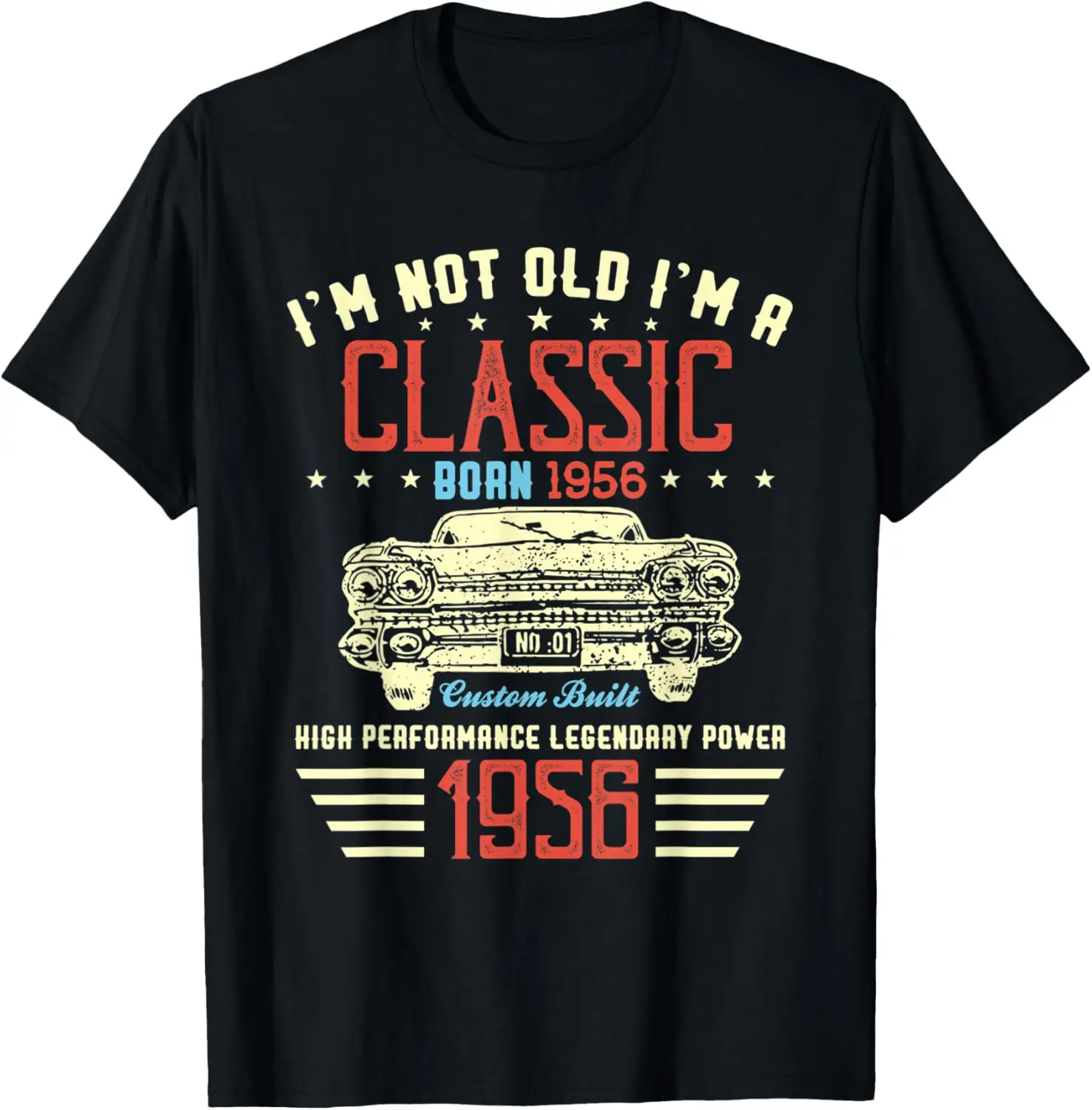 I'm Not Old Im Classic Car 64th Birthday Gift Born In 1956 T-Shirt