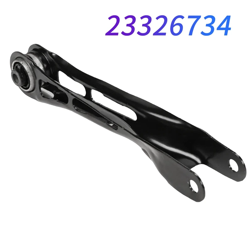 Super Sale 23326734 Car Rear Control Arm Rear Lower Forward Lateral Arm
