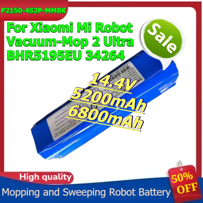 

P2150-4S2P-MMBK Battery for Xiaomi Mi Robot Vacuum-Mop 2 Ultra BHR5195EU 34264 Mopping and Sweeping Robot 14.4V 5200mAh 6800mAh