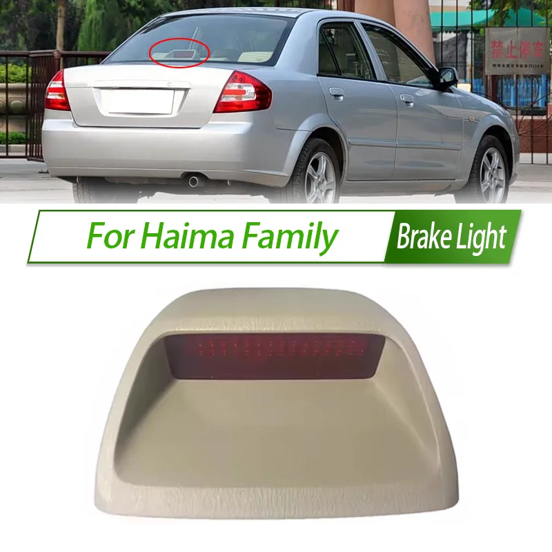 

For Haima Family Rear Additional brake light lamp High Additional 3rd Third Brake Light stop lamp Assy