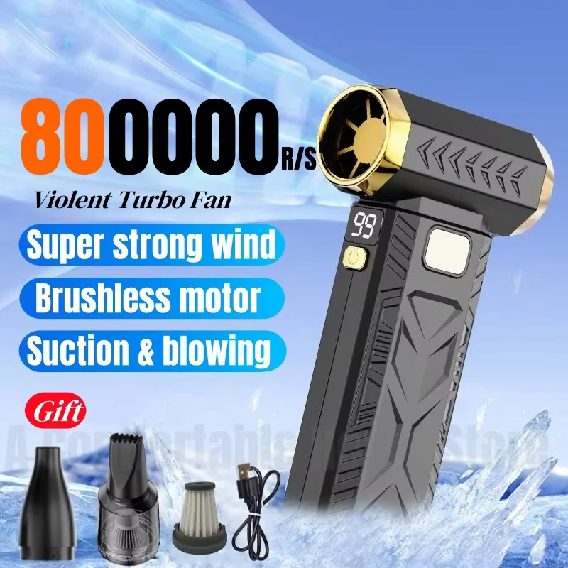 

Violent Fan 800000rpm Super Strong Wind Force 2in1 Vacuum Blowing Suction For Dust Cleaner Brushless Turbo Wind New 2025