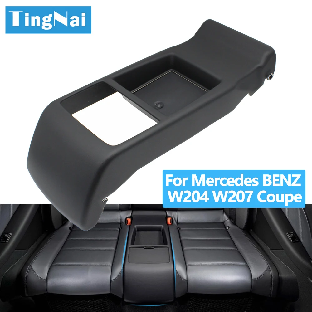 

Car Rear Seat Center Console Armrest Cup Holder Cover Storage For Mercedes Benz C E Class Coupe W204 W207 C180 C250 E350 E500