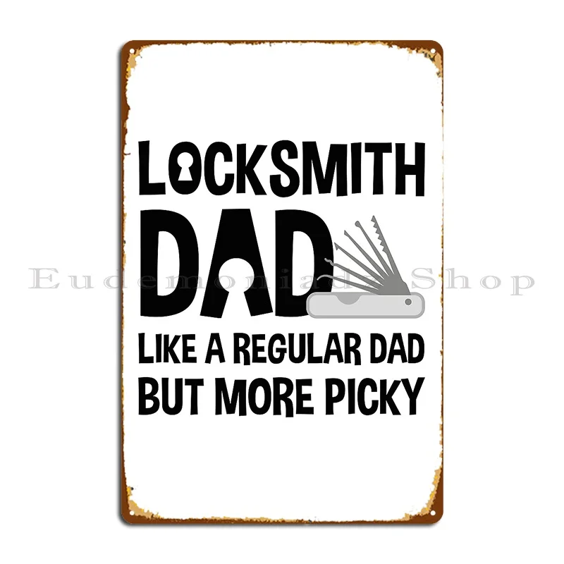 Like A Regular Dad But More Picky Locksmith Dad Metal Signs Funny Mural Print Custom Wall Cave Tin Sign Poster