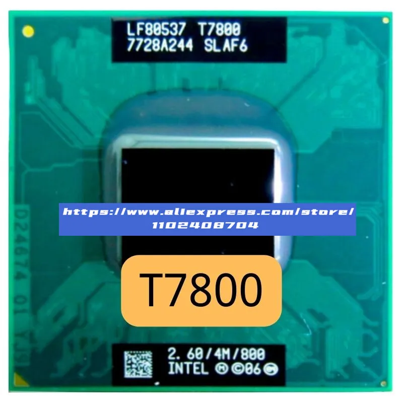 Intel Core 2 Duo T7800 SLAF6 2.6 GHz Dual-Core Dual-Thread CPU Processor 4M 35W PGA478