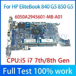 6050A2945601-MB-A01 For HP EliteBook 840 G5 850 G5 Laptop Motherboard With i5-8250/8350U i7-8550U CPU DDR4 100% Test OK
