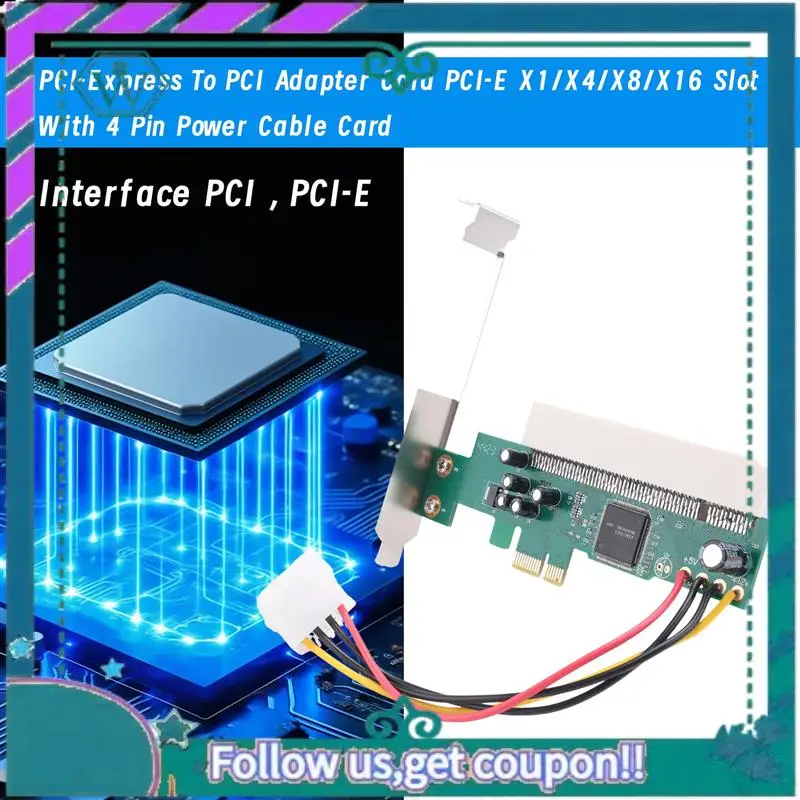 

Upgraded PCI-Express To PCI Adapter Card PCI-E X1/X4/X8/X16 Slot With 4 Pin Power Cable Card
