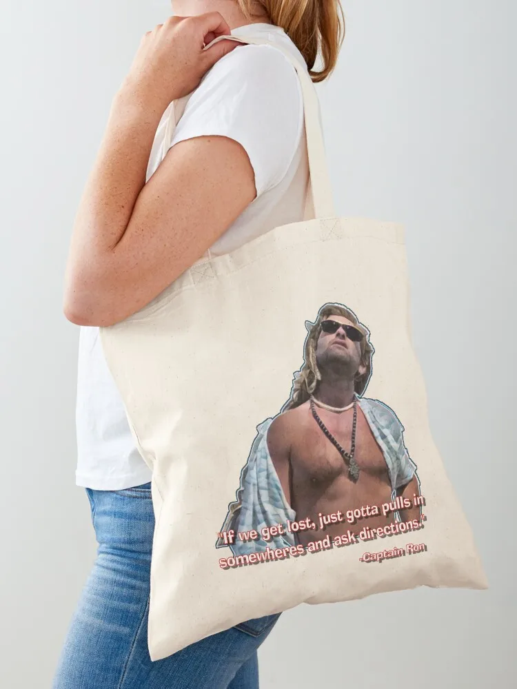 CAPTAIN RON - If we get lost, just gotta pulls in somewheres... Tote Bag hand bag eco bag folding Canvas Tote