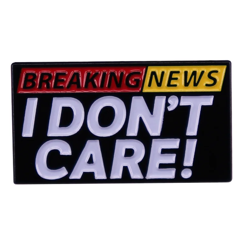 C3501 Breaking News I Don't Care Hard Enamel Pin Funny Newspaper Brooch Antisocial Lapel pins Accessories Unique Jewelry