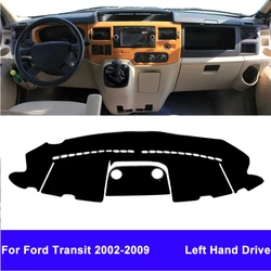 For Ford Transit 2002 - 2009 Auto Car Dashboard Cover DashMat Carpet Cape Center Console Protector Sun-Shade 2008 2007 2006 2005