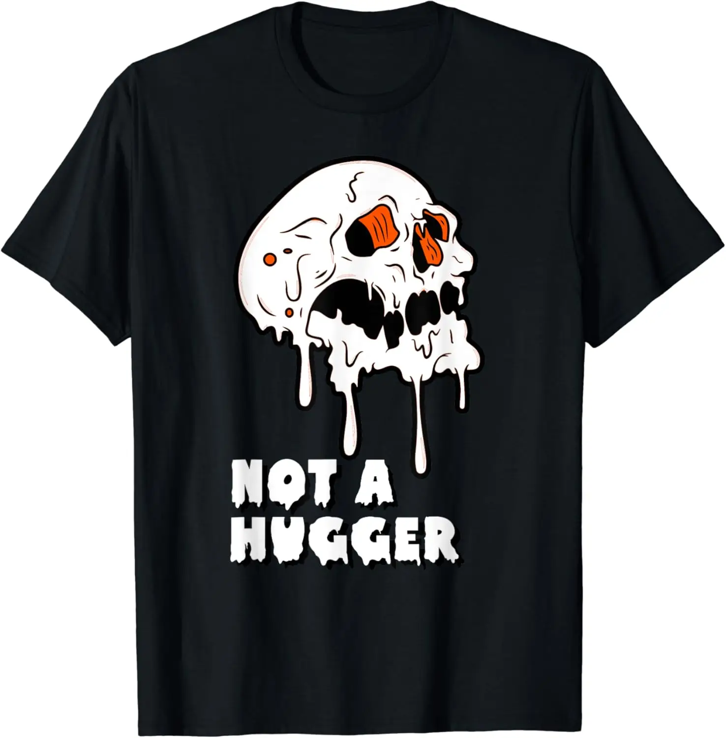 

Not A Hugger Halloween Dripping Skull Blood Horror Movie T-Shirt Men's and women's short-sleeved T-shirts